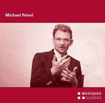 CD Michael Pelzel: Michael Pelzel
