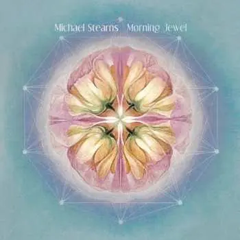 CD Michael Stearns: Morning Jewel