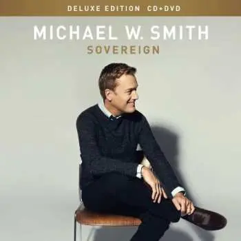 CD/DVD Michael W. Smith: Sovereign DLX