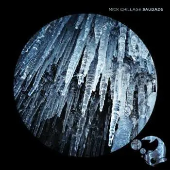 CD Mick Chillage: Saudade LTD