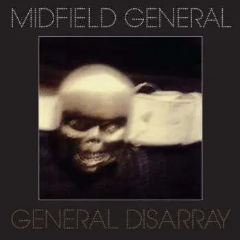 2CD Midfield General: General Disarray LTD