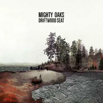 EP Mighty Oaks: Driftwood Seat LTD