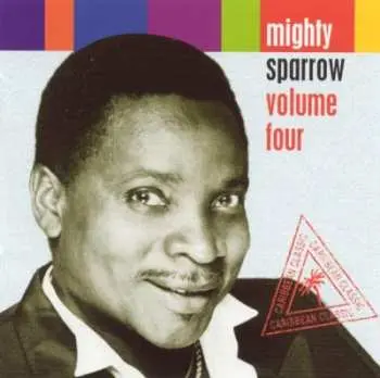 CD Mighty Sparrow: Volume Four