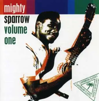 CD Mighty Sparrow: Volume One