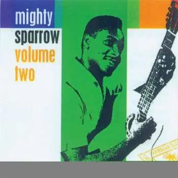 CD Mighty Sparrow: Volume Two