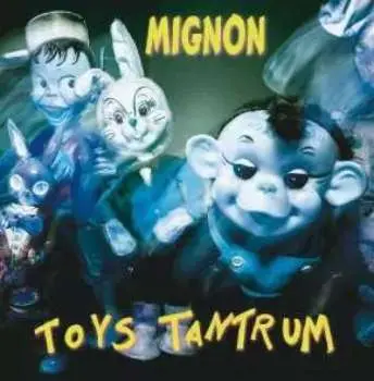 LP Mignon: Toys Tantrum LTD | CLR