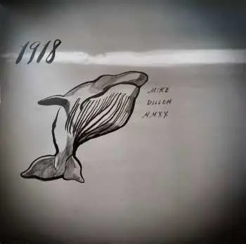 LP Mike Dillon: 1918
