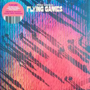 LP Mike Gordon: Flying Games CLR