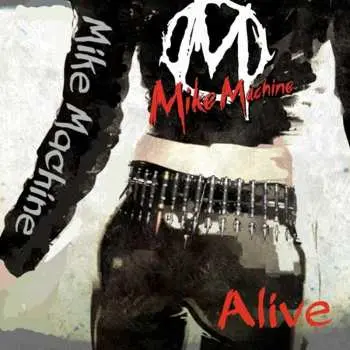 CD Mike Machine: Alive