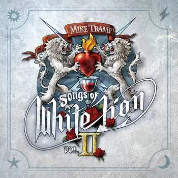CD Mike Tramp: Songs Of White Lion Vol.ii