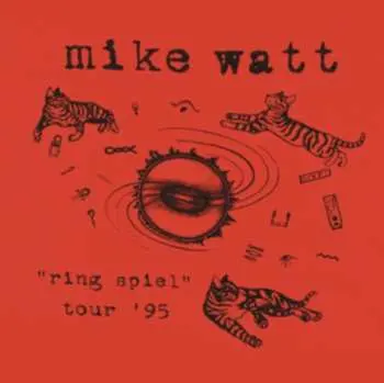 2LP Mike Watt: "Ring Spiel" Tour '95