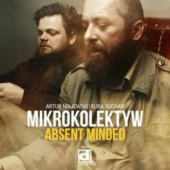 CD Mikrokolektyw: Absent Minded