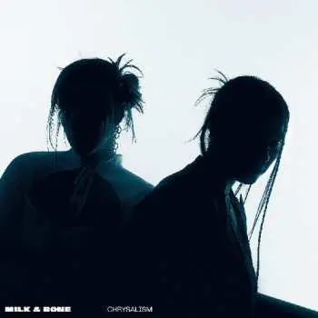 LP Milk & Bone: Chrysalism CLR