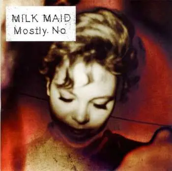 CD Milk Maid: Mostly No