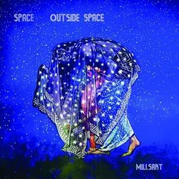 LP Millsart: Space Outside Space