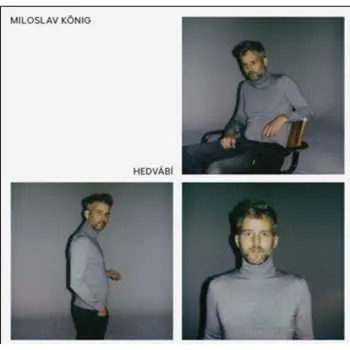 Miloslav König: Hedvábí LP - Miloslav König