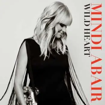 CD Mindi Abair: Wild Heart