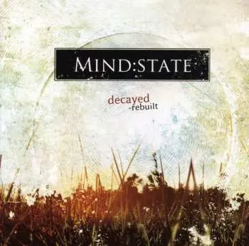 CD Mind:State: Decayed - Rebuilt
