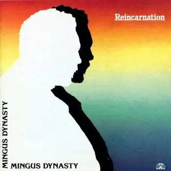 LP Mingus Dynasty: Reincarnation