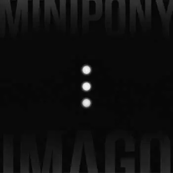LP Minipony: Imago