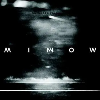 LP Minnow: Trembles & Temperance