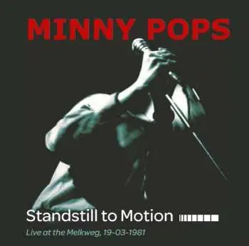 CD/DVD Minny Pops: Standstill To Motion (Live At The Melkweg 19-03-1981)