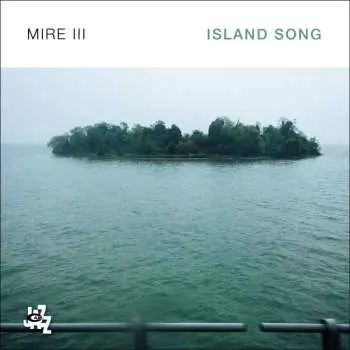 CD MIRE III: Island Song