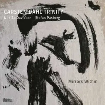 CD Carsten Dahl Trinity: Mirrors Within