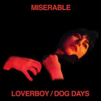 LP Miserable: Loverboy/Dog Days