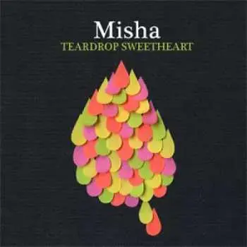 LP Misha: Teardrop Sweetheart