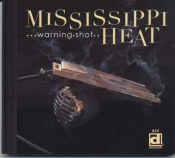 CD Mississippi Heat: Warning Shot
