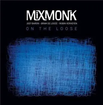 CD MiXMONK: On The Loose