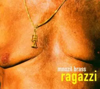 CD Mnozil Brass: Ragazzi