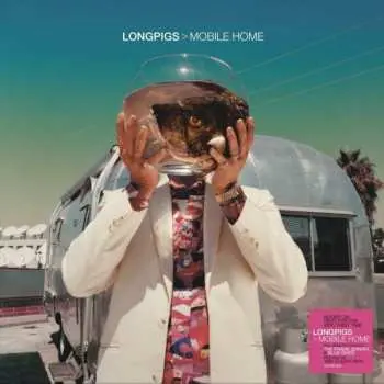 LP Longpigs: Mobile Home LTD | CLR