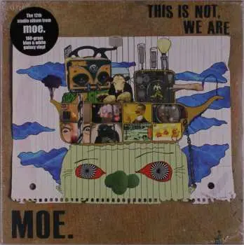 LP Moe.: This Is Not, We Are CLR