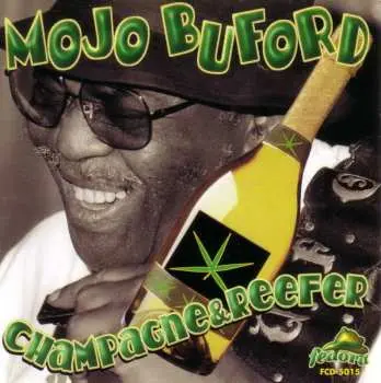 CD George "Mojo" Buford: Champagne & Reefer