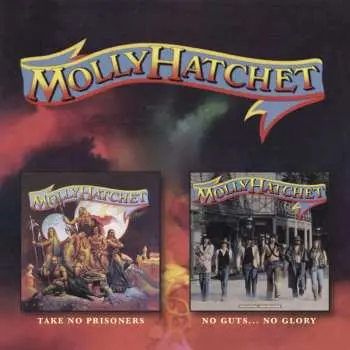 CD Molly Hatchet: Take No Prisoners / No Guts No Glory