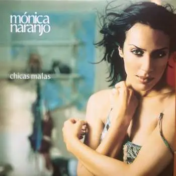 LP Mónica Naranjo: Chicas Malas PIC