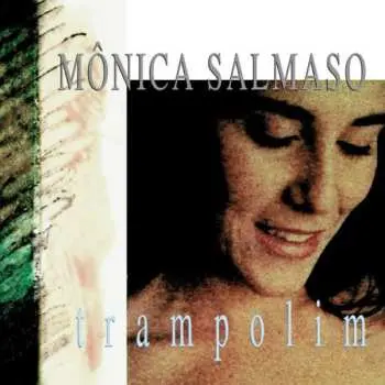 CD Mônica Salmaso: Trampolim