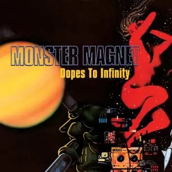 2LP Monster Magnet: Dopes to Infinity