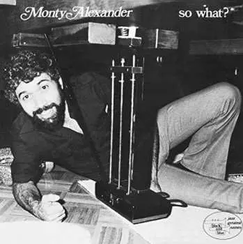 CD Monty Alexander: So What? LTD