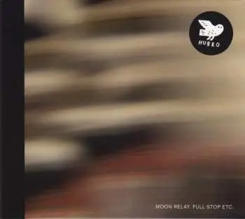 CD Moon Relay: Full Stop Etc.