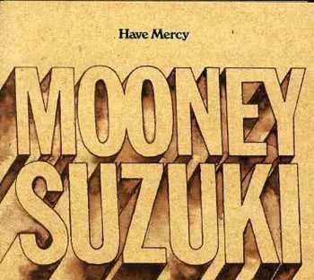 CD The Mooney Suzuki: Have Mercy