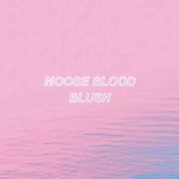 CD Moose Blood: Blush