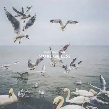 LP Dan Mangan: More Or Less