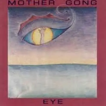 CD Mother Gong: Eye