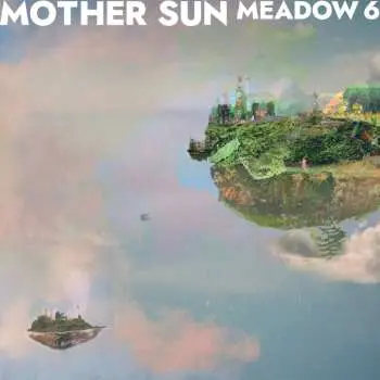 LP Mother Sun: Meadow 6