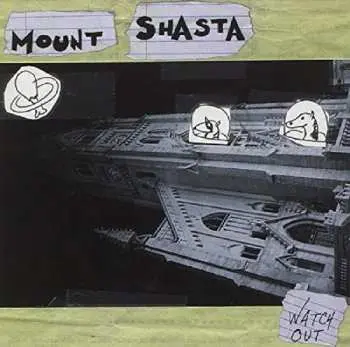 CD Mount Shasta: Watch Out
