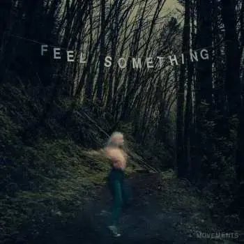 LP Movements: Feel Something