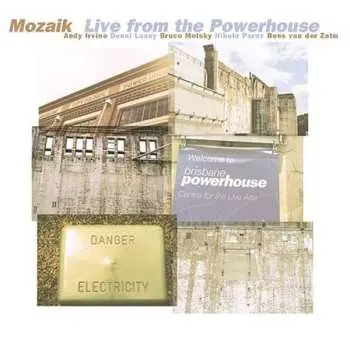 CD Mozaik: Live From The Powerhouse